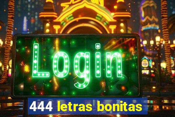 444 letras bonitas